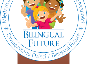 Międzynarodowego Programu Powszechnej Dwujęzyczności "Dwujęzyczne Dzieci" / "Bilingual Future".